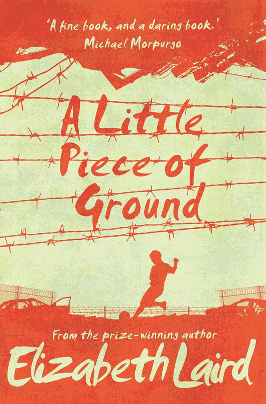 A Little Piece of Ground: 15th Anniversary Edition by Elizabeth Laird