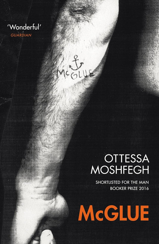 McGlue by Ottessa Moshfegh