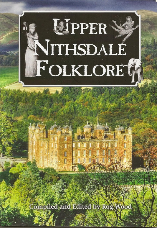 Upper Nithsdale Folklore by Rog Wood