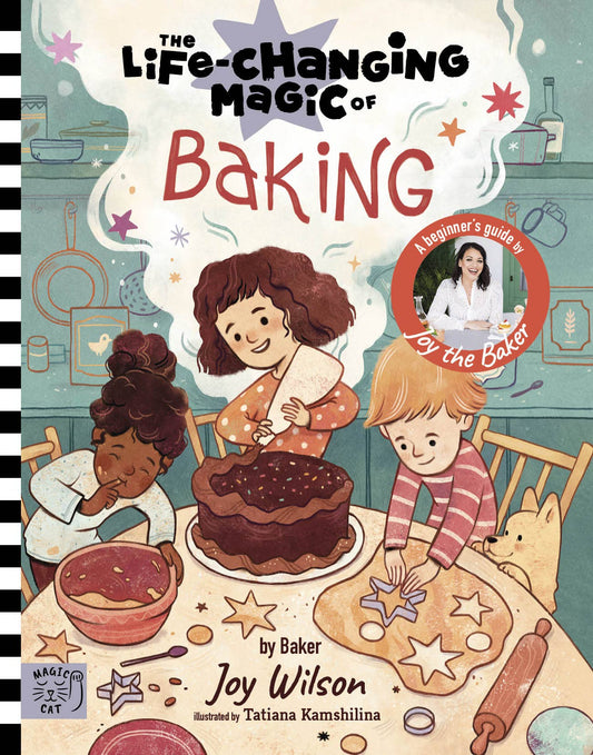 The Life Changing Magic of Baking - A Beginner's Guide by baker Joy Wilson (Hardback)