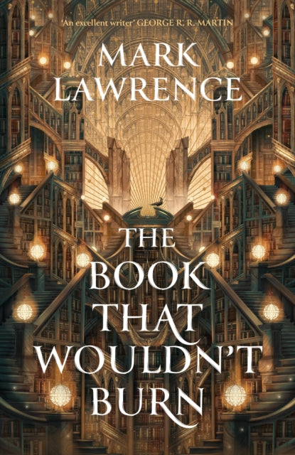 The Book That Wouldn’t Burn : Book 1 by Mark Lawrence