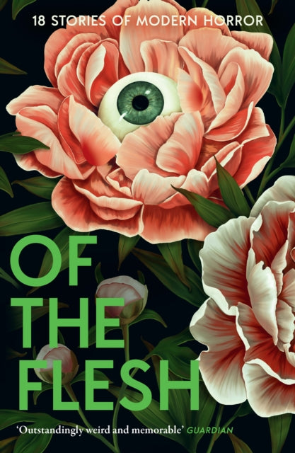 Of the Flesh : 18 Stories of Modern Horror by various authors