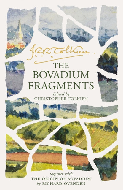 The Bovadium Fragments : Together with ‘the Origin of Bovadium’ by Richard Ovenden by J.R.R. Tolkien