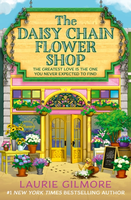 The Daisy Chain Flower Shop : Book 6 by Laurie Gilmore