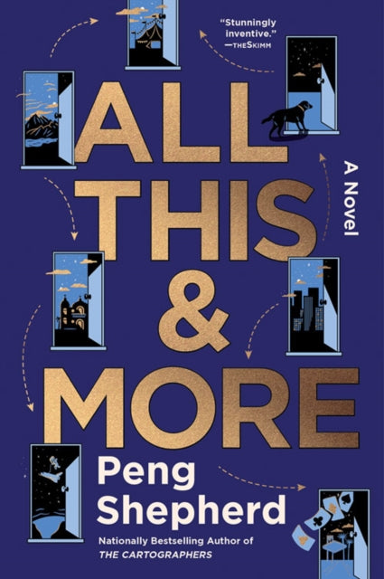 All This and More : A Novel by Peng Shepherd