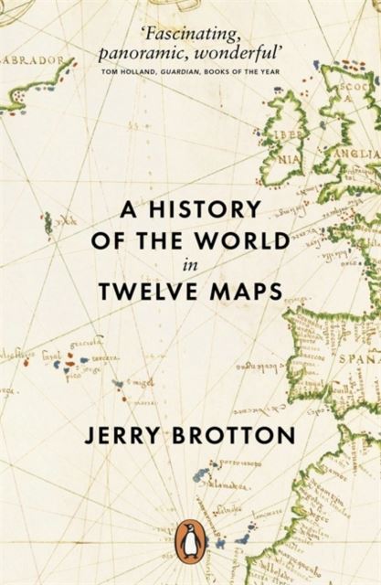 History of the World in Twelve Maps by Jerry Brotton