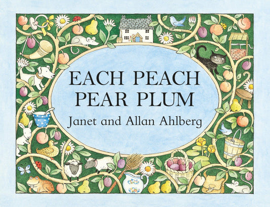 Each Peach Pear Plum by Janet and Allan Ahlberg