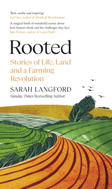 Rooted : Stories of Life, Land and a Farming Revolution by Sarah Langford