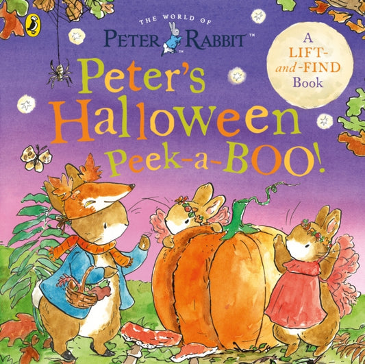 Peter Rabbit: Peter's Halloween Peek-a-BOO! : A lift and find book by Beatrix Potter