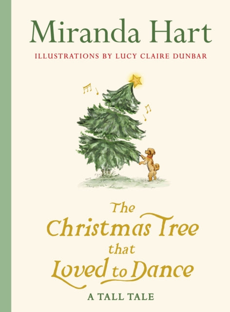 The Christmas Tree that Loved to Dance by Miranda Hart