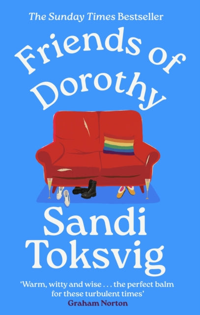 Friends of Dorothy : The funny and brilliant new novel from the star of QI by Sandi Toksvig