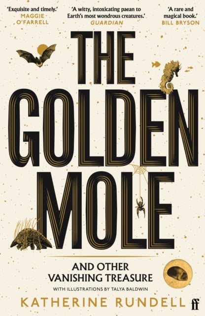 The Golden Mole and Other Vanishing Treasure by Katherine Rundell