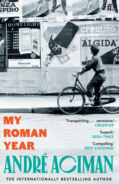 My Roman Year by Andre Aciman