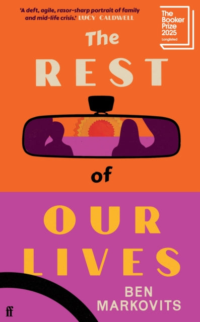 The Rest of Our Lives by Benjamin Markovits
