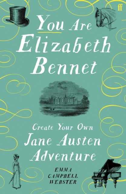 You Are Elizabeth Bennet by Emma Campbell Webster
