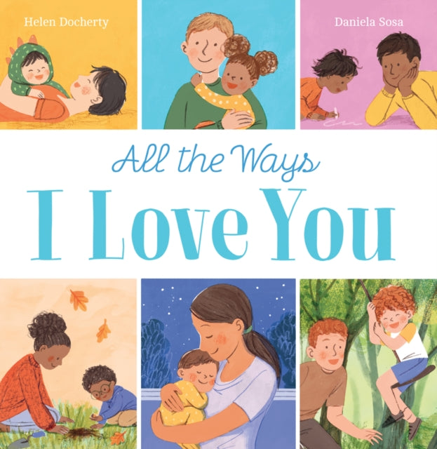 All the Ways I Love You by Helen Docherty