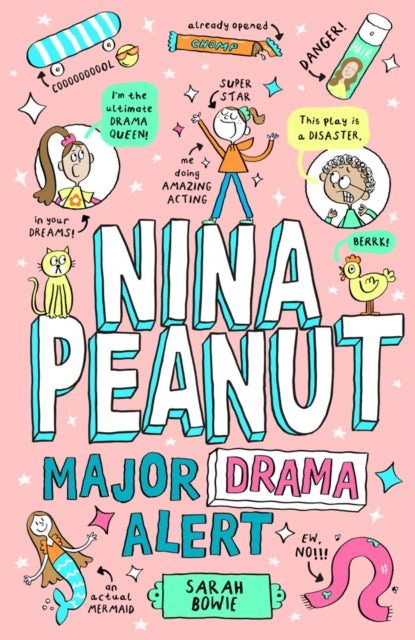 Nina Peanut: Major Drama Alert (Book 4) by Sarah Bowie
