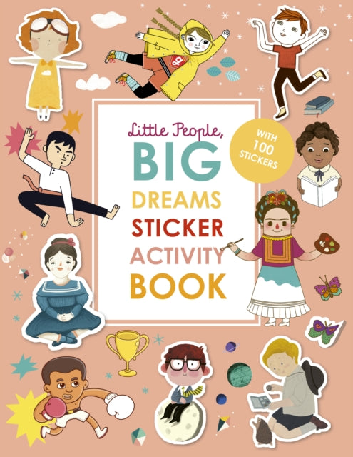 Little People, BIG DREAMS Sticker Activity Book : With over 100 stickers by Maria Isabel Sanchez Vegara