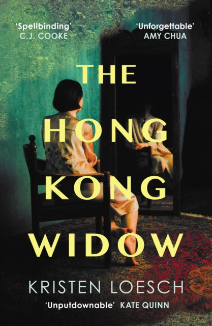 The Hong Kong Widow : The haunting gothic thriller by Kristen Loesch