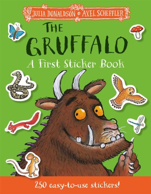 The Gruffalo: A First Sticker Book : over 250 easy-to-use stickers by Julia Donaldson