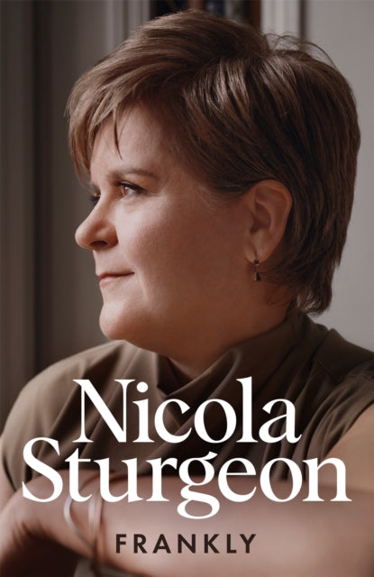 Frankly by Nicola Sturgeon