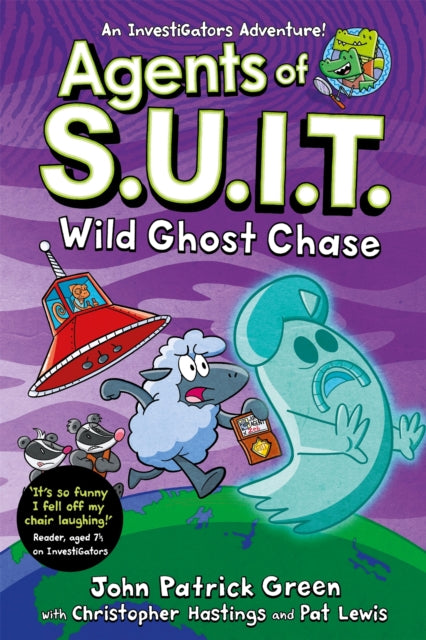 Agents of S.U.I.T.: Wild Ghost Chase : A Laugh-Out-Loud Comic Book Adventure! by John Patrick Green