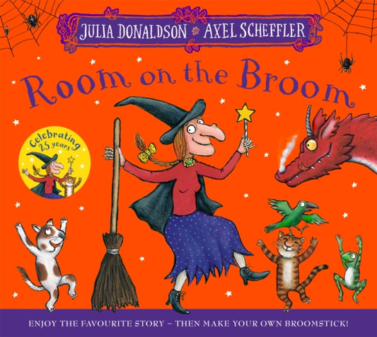 Room on the Broom 25th Anniversary Edition : Enjoy the favourite story – then make your own broomstick! by Julia Donaldson