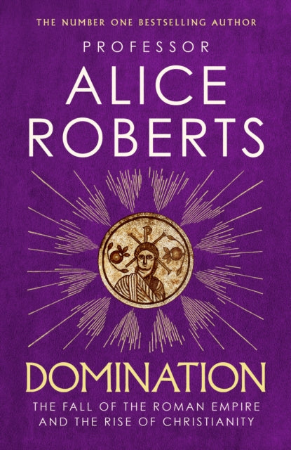 Domination by Alice Roberts