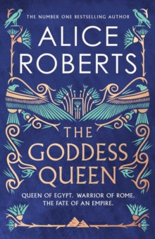 The Goddess Queen by Alice Roberts