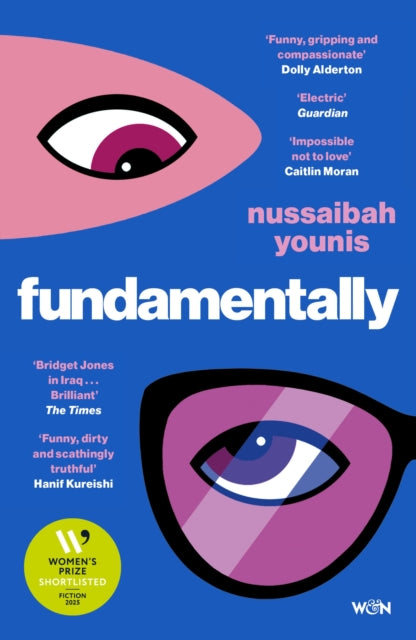 Fundamentally : Shortlisted for the 2025 Women's Prize for Fiction by Nussaibah Younis