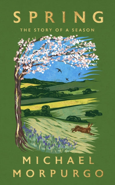Spring : The uplifting memoir of springtime joy by Michael Morpurgo