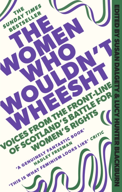The Women Who Wouldn't Wheesht by Susan Dalgety and Lucy Hunter Blackburn