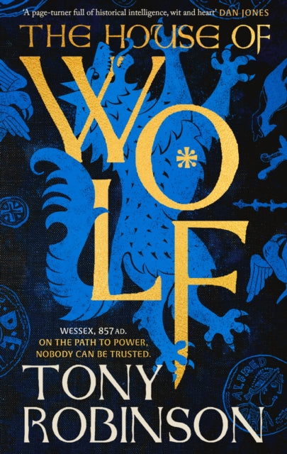 The House of Wolf: The first in an iconic new historical fiction series by Tony Robinson