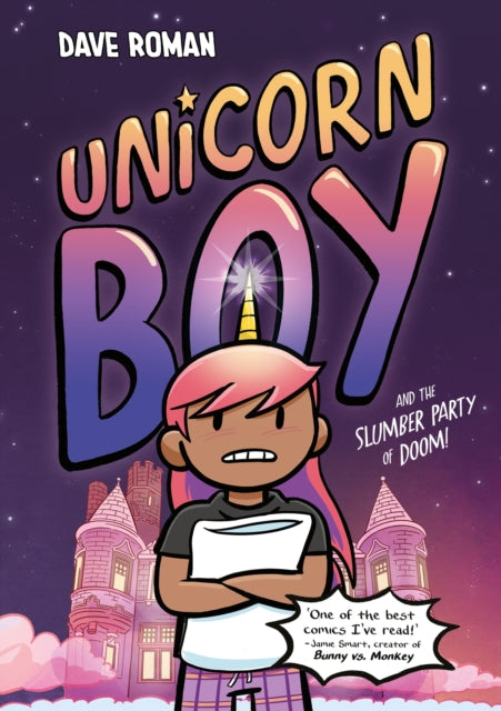 Unicorn Boy and the Slumber Party of Doom : Book 2 by Dave Roman