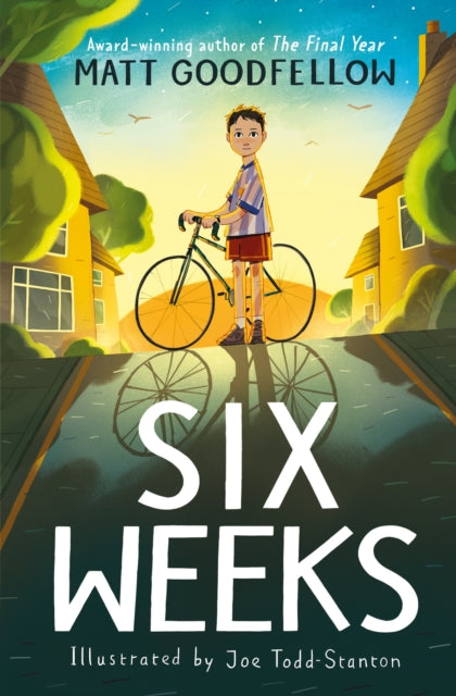 Six Weeks by Matt Goodfellow