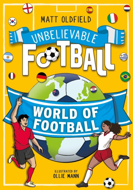 Unbelievable Football: World of Football by Matt Oldfield