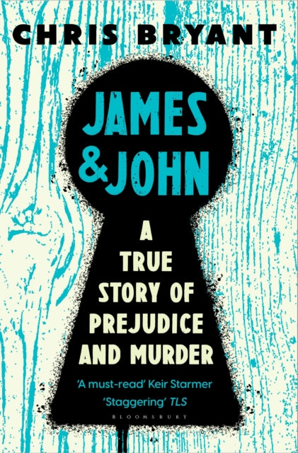 James and John: A True Story of Prejudice and Murder by Chris Bryant