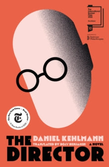 The Director : Shortlisted for the International Booker Prize 2026 by Daniel Kehlmann