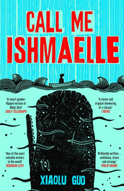 Call Me Ishmaelle by Xiaolu Guo