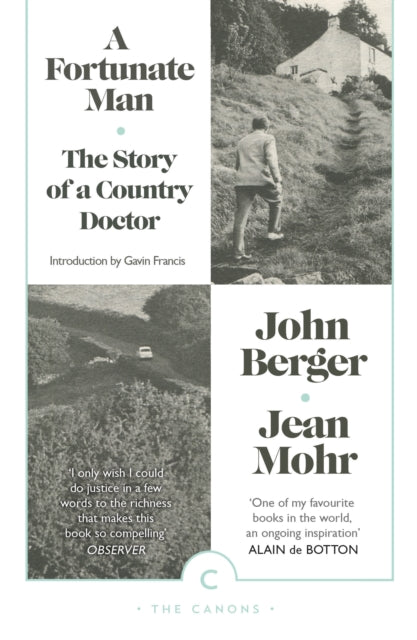 A Fortunate Man: The Story of a Country Doctor by John Berger