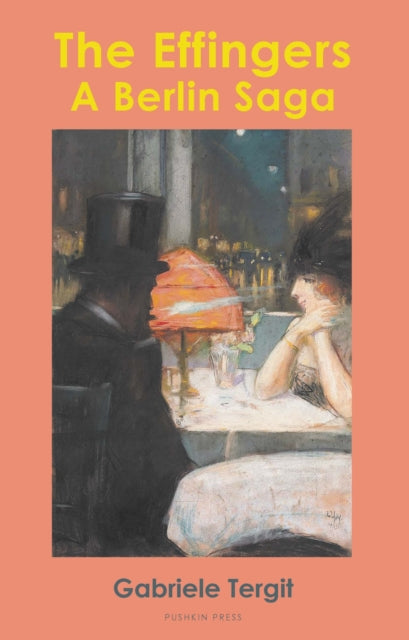 The Effingers : A Berlin Saga by Gabriele Tergit