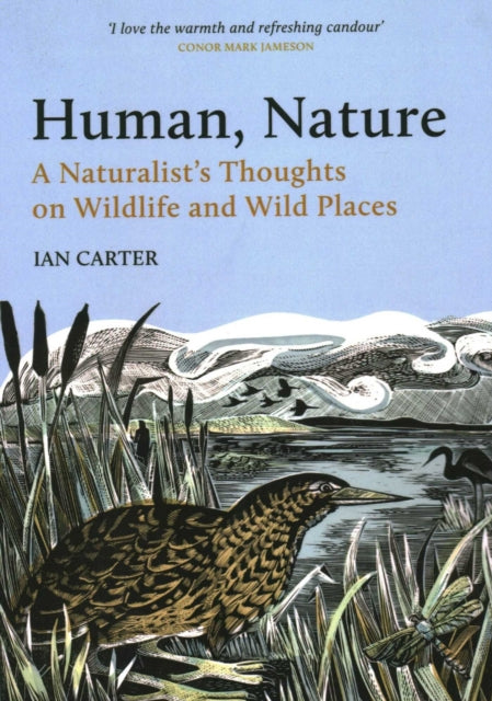 Human, Nature : A Naturalist’s Thoughts on Wildlife and Wild Places by Ian Carter