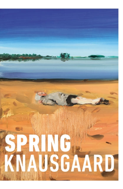Spring (Seasons Quartet 3) by Karl Ove Knausgaard