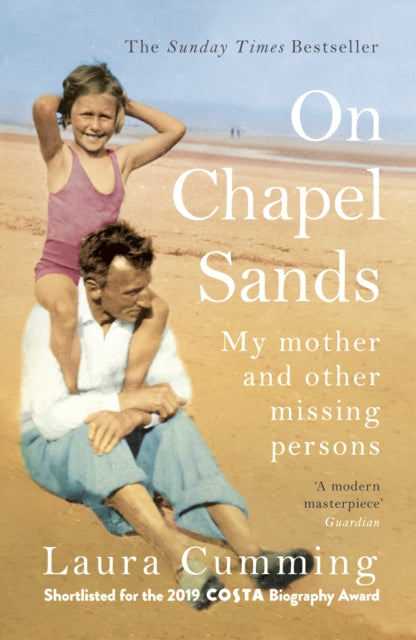 On Chapel Sands : My mother and other missing persons by Laura Cumming