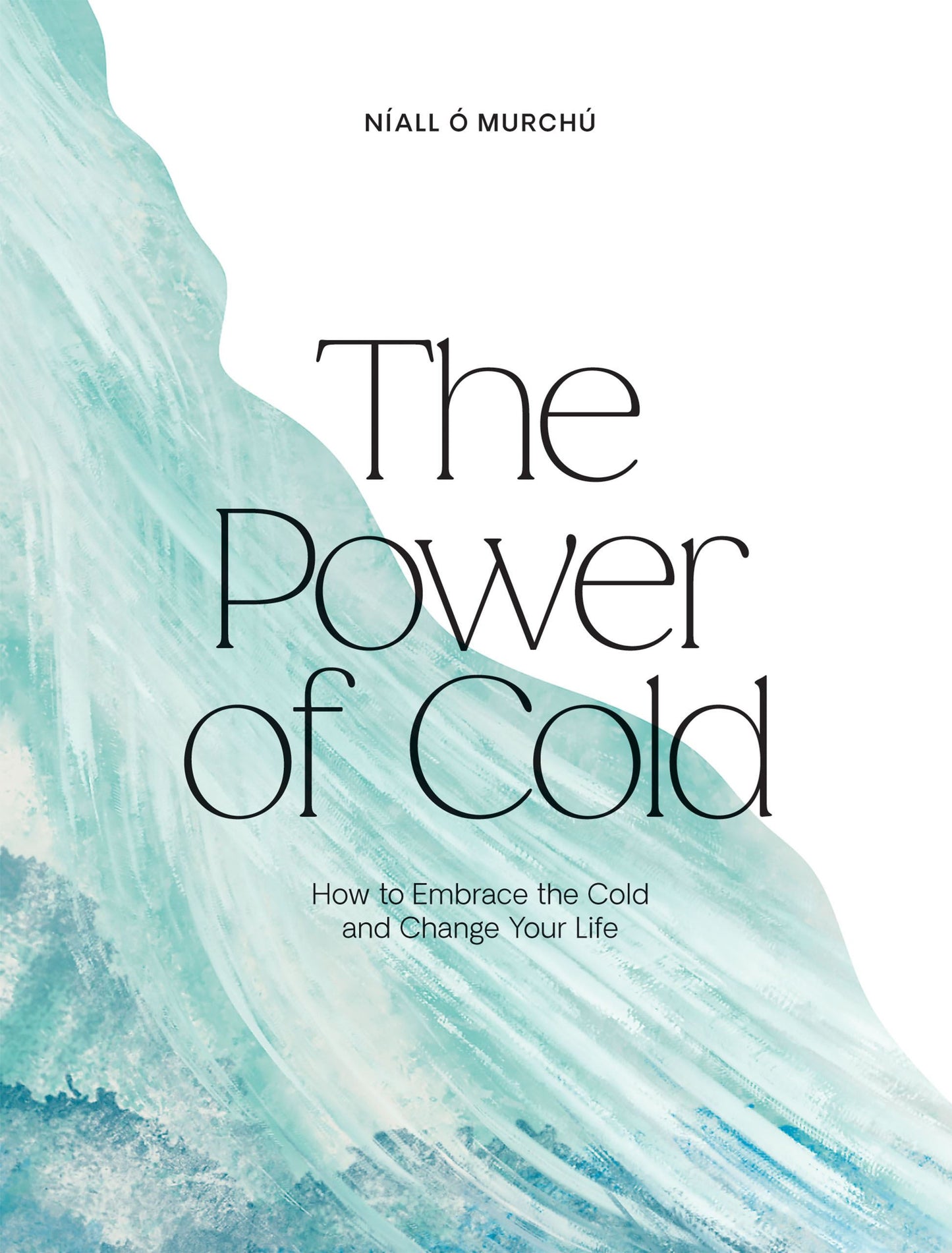 The Power of Cold by Níall Ó Murchú