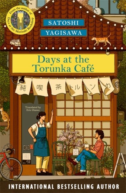 Days at the Torunka Cafe : The cosiest read for Christmas from the bestselling author of Days at the Morisaki Bookshop by Satoshi Yagisawa