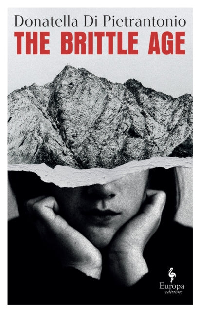 The Brittle Age by Donatella Di Pietrantonio
