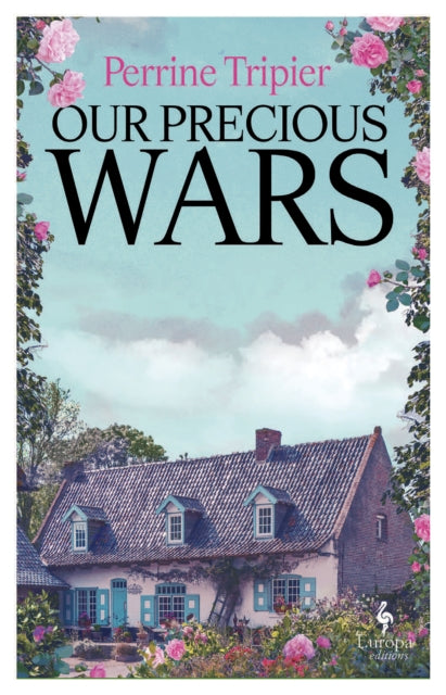 Our Precious Wars by Perrine Tripier