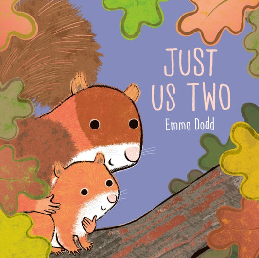 Just Us Two : A terrific tale with foiled pages! by Emma Dodd