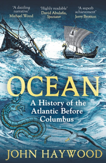 Ocean : A History of the Atlantic Before Columbus by John Haywood